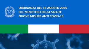 Ordinanza 16 agosto 2020: Ulteriori misure urgenti in materia di contenimento e gestione dell'emergenza epidemiologica da COVID-19.